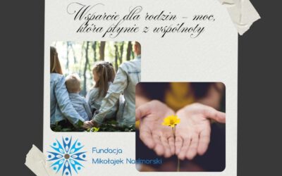 Wsparcie dla rodzin – moc, która płynie z wspólnoty