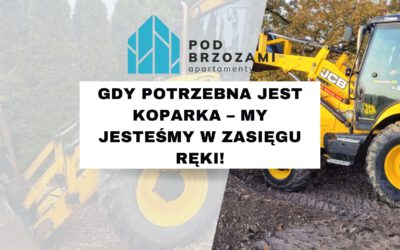 Gdy potrzebna jest koparka – my jesteśmy w zasięgu ręki!