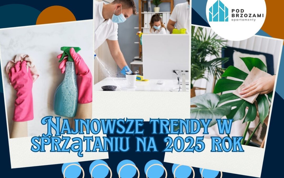 najnowsze trendy w sprzataniu