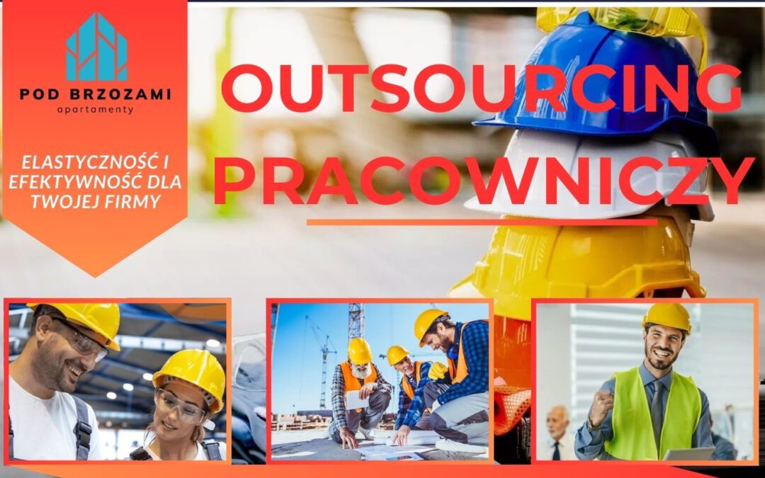 Outsourcing pracowniczy – elastyczność i efektywność dla Twojej firmy!